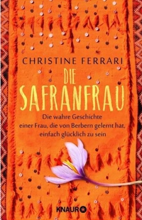 Christine Ferrari: Die Safranfrau Christine Ferrari: Die Safranfrau