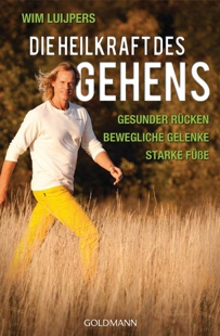 Wim Luijpers: Die Heilkraft des Gehens Wim Luijpers: Die Heilkraft des Gehens