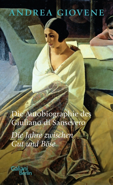 Andrea Giovene: Autobiographie des Guiliano di Sansevero Andrea Giovene: Autobiographie des Guiliano di Sansevero