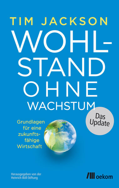 Tim Jackson: Wohlstand ohne Wachstum