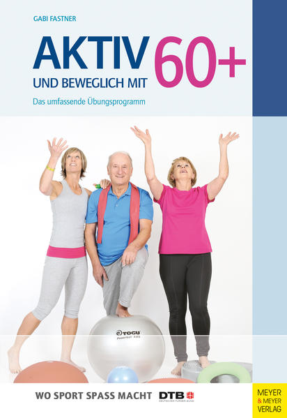 Fastner: Aktiv und beweglich mit 60+ Fastner: Aktiv und beweglich mit 60+